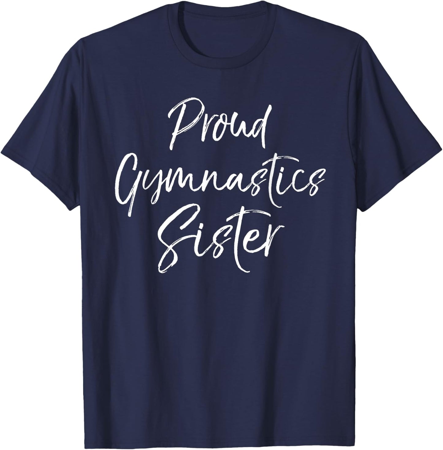 Gymnast Sister Apparel for Girls Proud Gymnastics Sister T-Shirt - T-Shirt | Navy