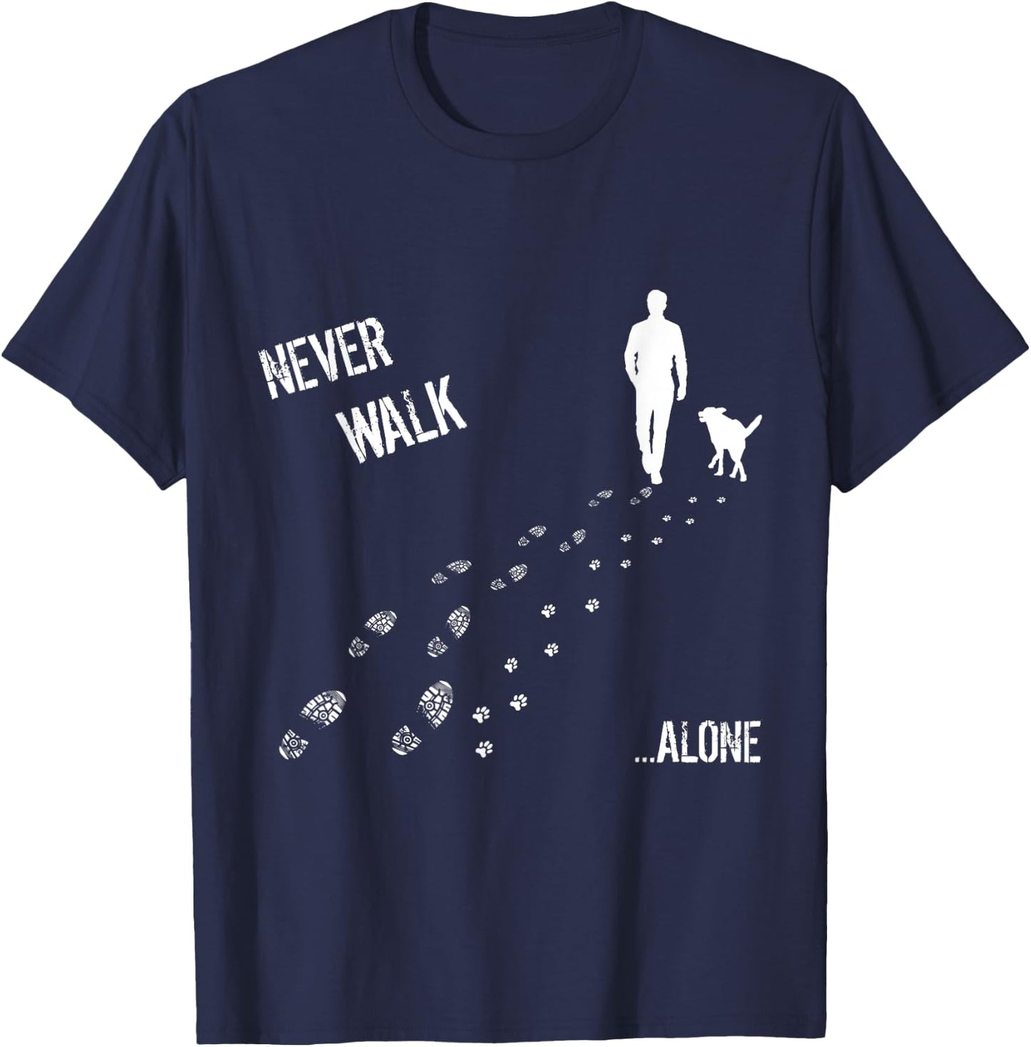 Cool dog's shirt, never walk alone man & dog gift T-Shirt - T-Shirt | Navy