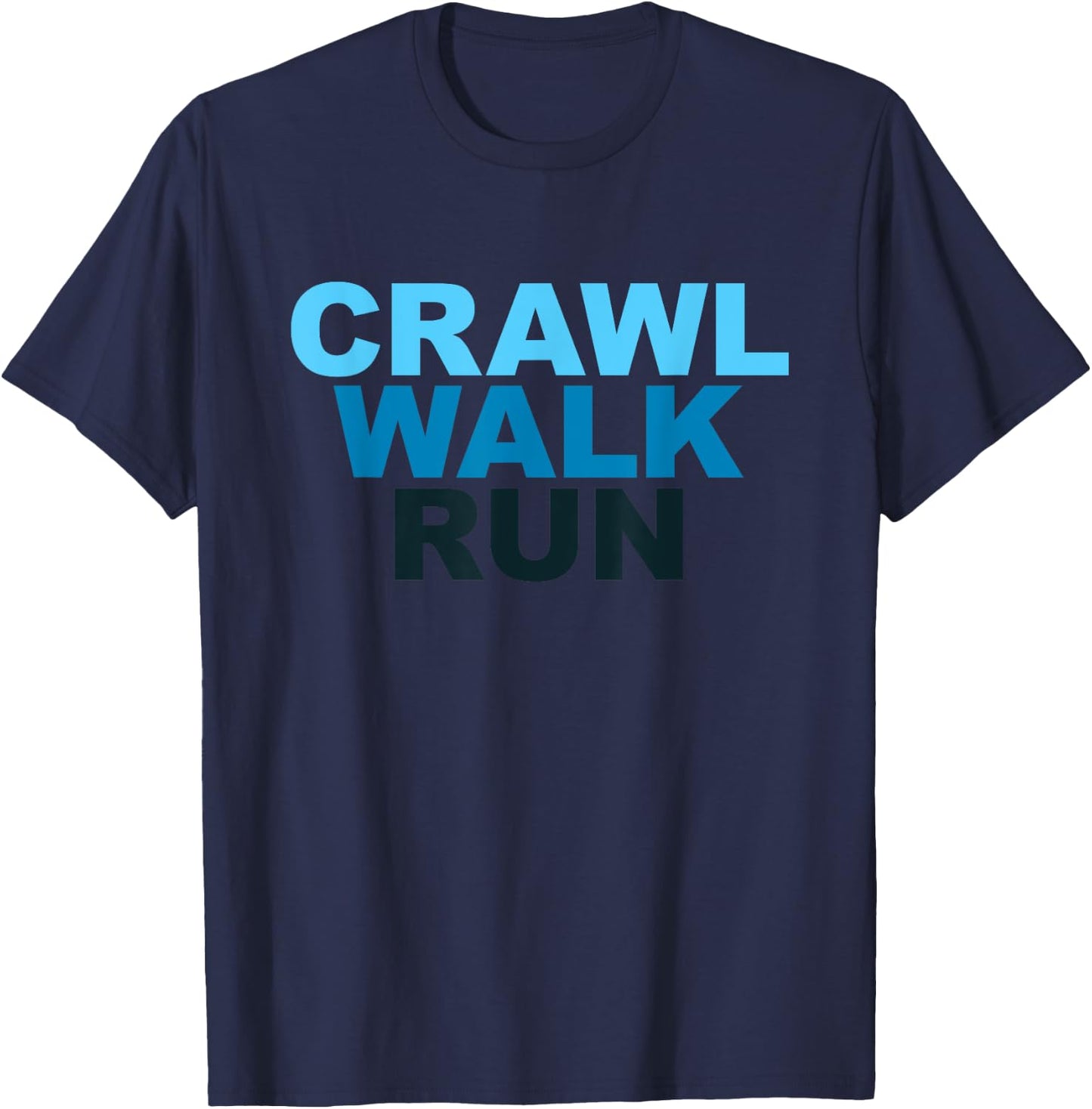 Crawl Walk Run Sports Marathon Runners T-Shirt - T-Shirt | Navy