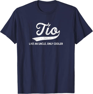 Funny Tio Gift Like An Uncle Only Cooler T-Shirt - T-Shirt | Navy