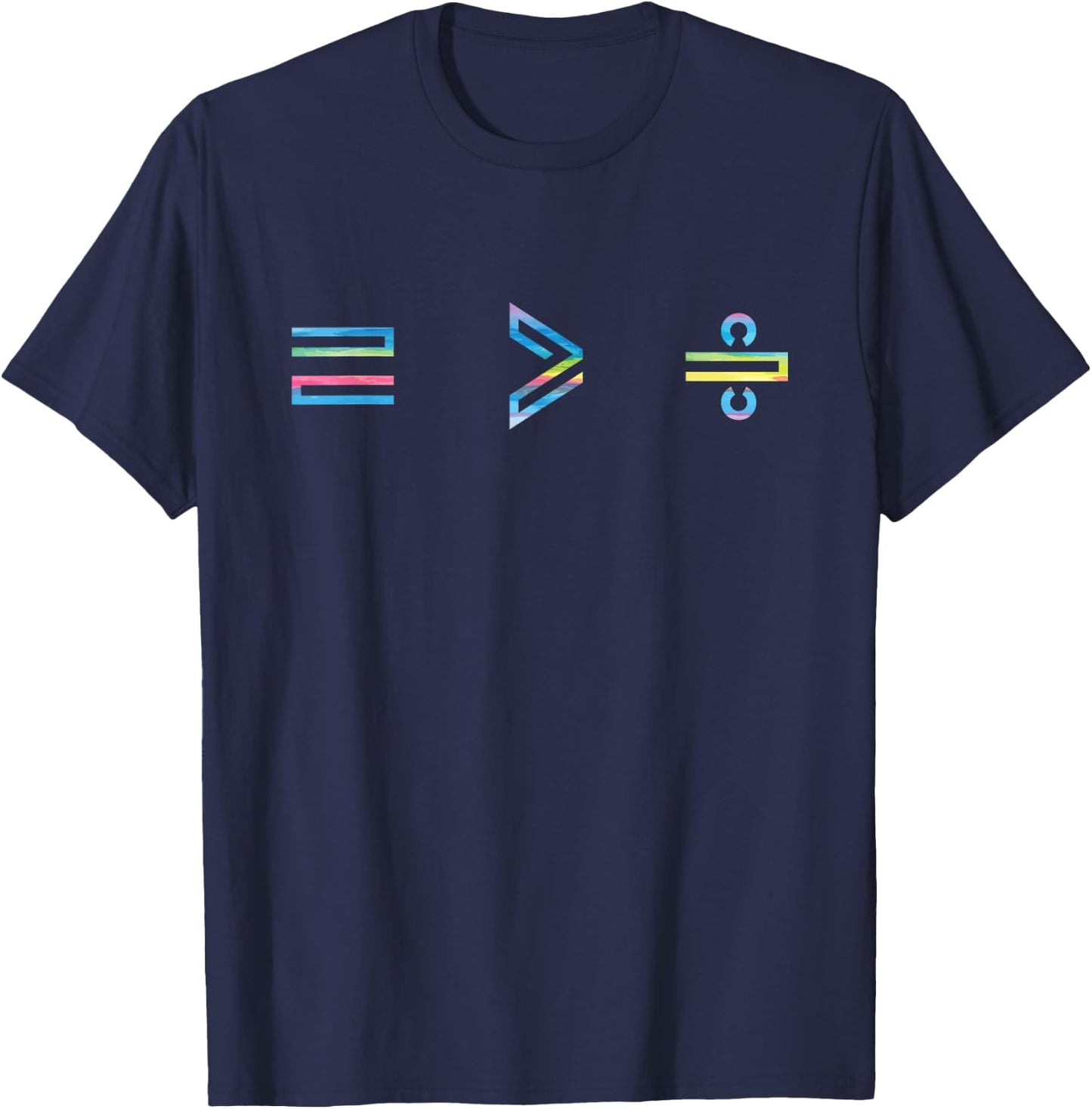 Equality is Greater Than Division Math Symbol Social Justice T-Shirt - T-Shirt | Navy