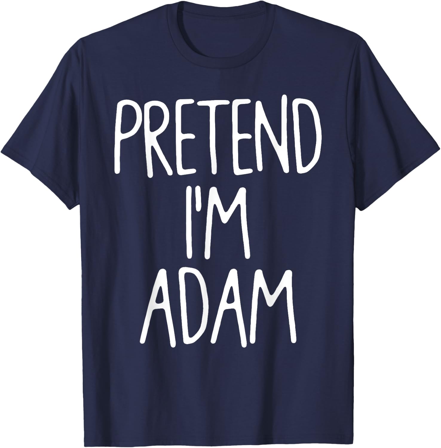 Pretend I'm Adam Matching Lazy Easy Halloween Costume T-Shirt - T-Shirt | Navy