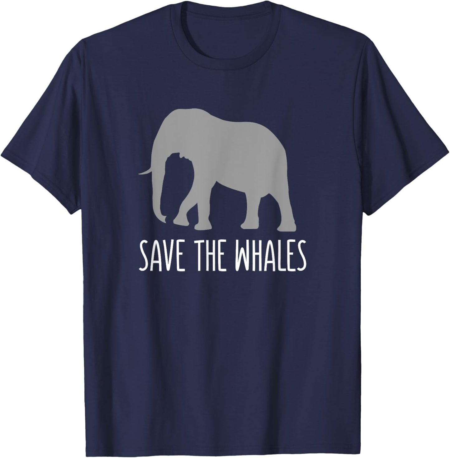Funny Sarcastic - Save Whales Ironic Elephant T-Shirt - T-Shirt | Navy