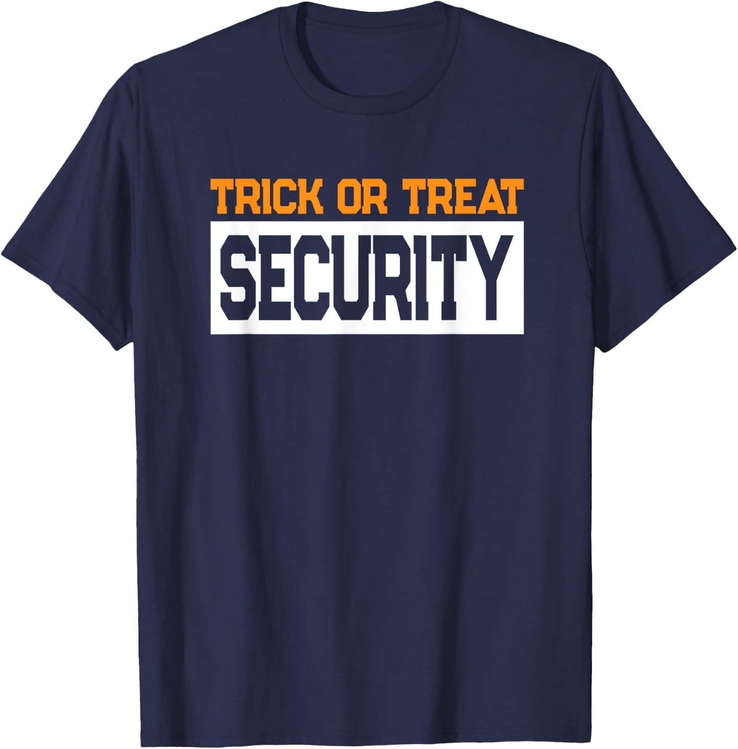 Trick or Treat Security Dad Halloween Costume T-Shirt - T-Shirt | Navy