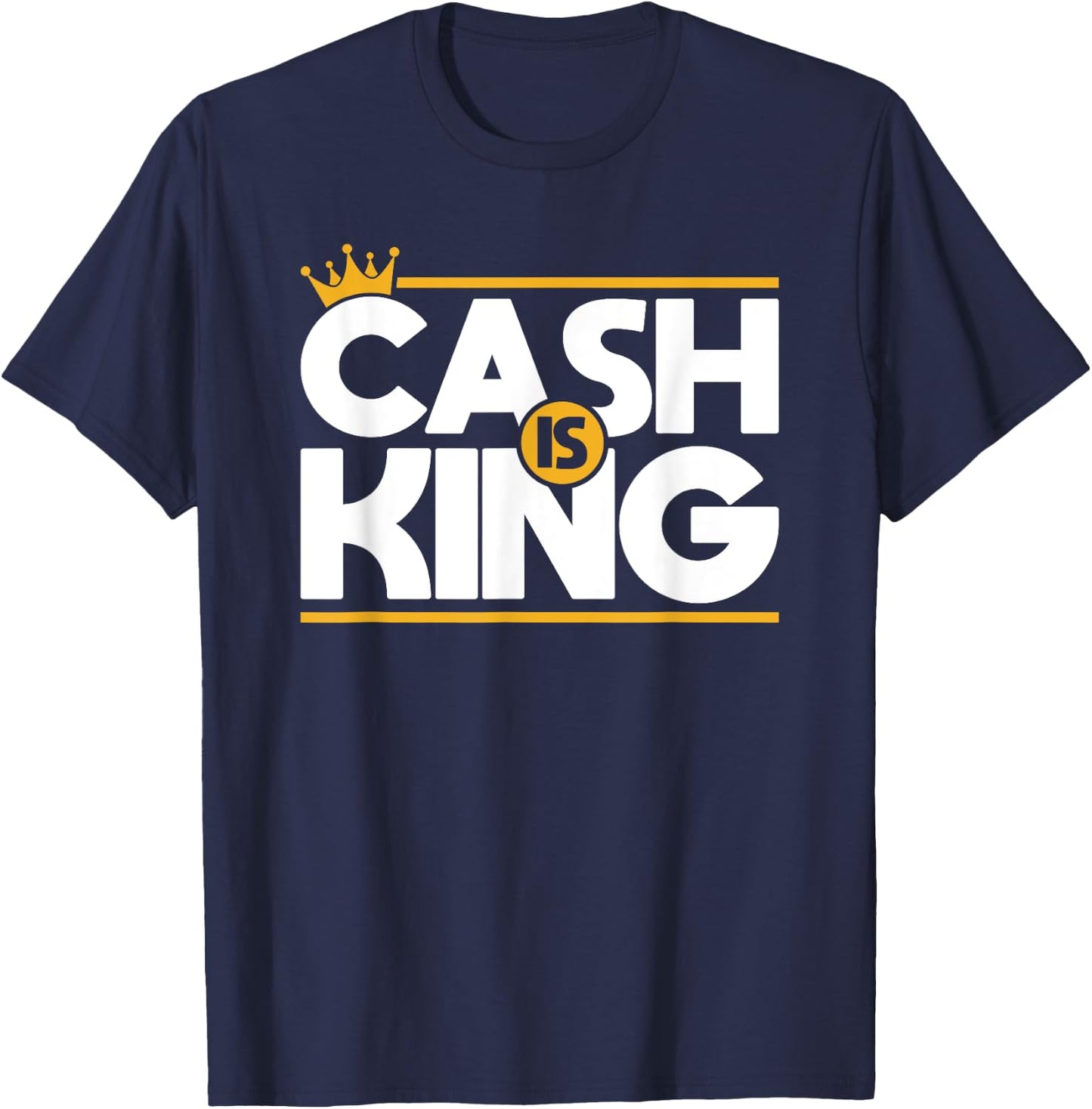 Cash is King Cash Flow Entrepreneur Christmas Birthday Gift T-Shirt - T-Shirt | Navy