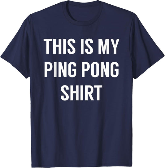This Is My Ping Pong Shirt - Funny for Table Tennis T-Shirt - T-Shirt | Navy