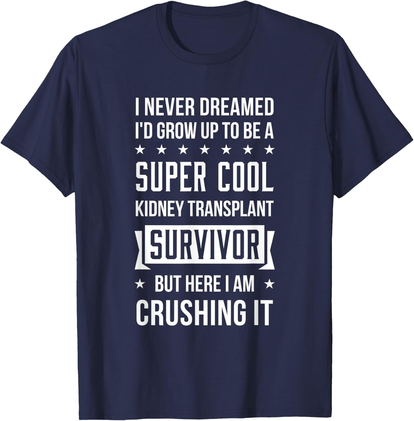 Cool kidney Transplant Survivor Gift Patient T-Shirt - T-Shirt | Navy