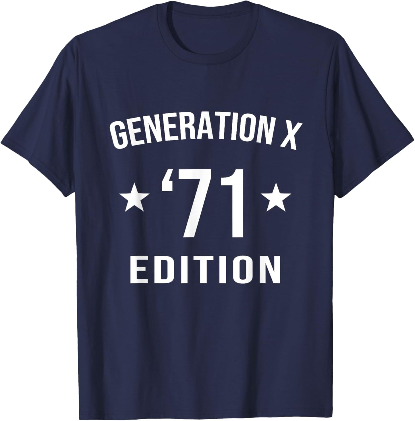 Generation X 71 edition Funny 60s 70s Sarcastic Gen X 1971 T-Shirt - T-Shirt | Navy