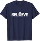 Believe Bigfoot Funny Sasquatch T-Shirt - T-Shirt | Navy