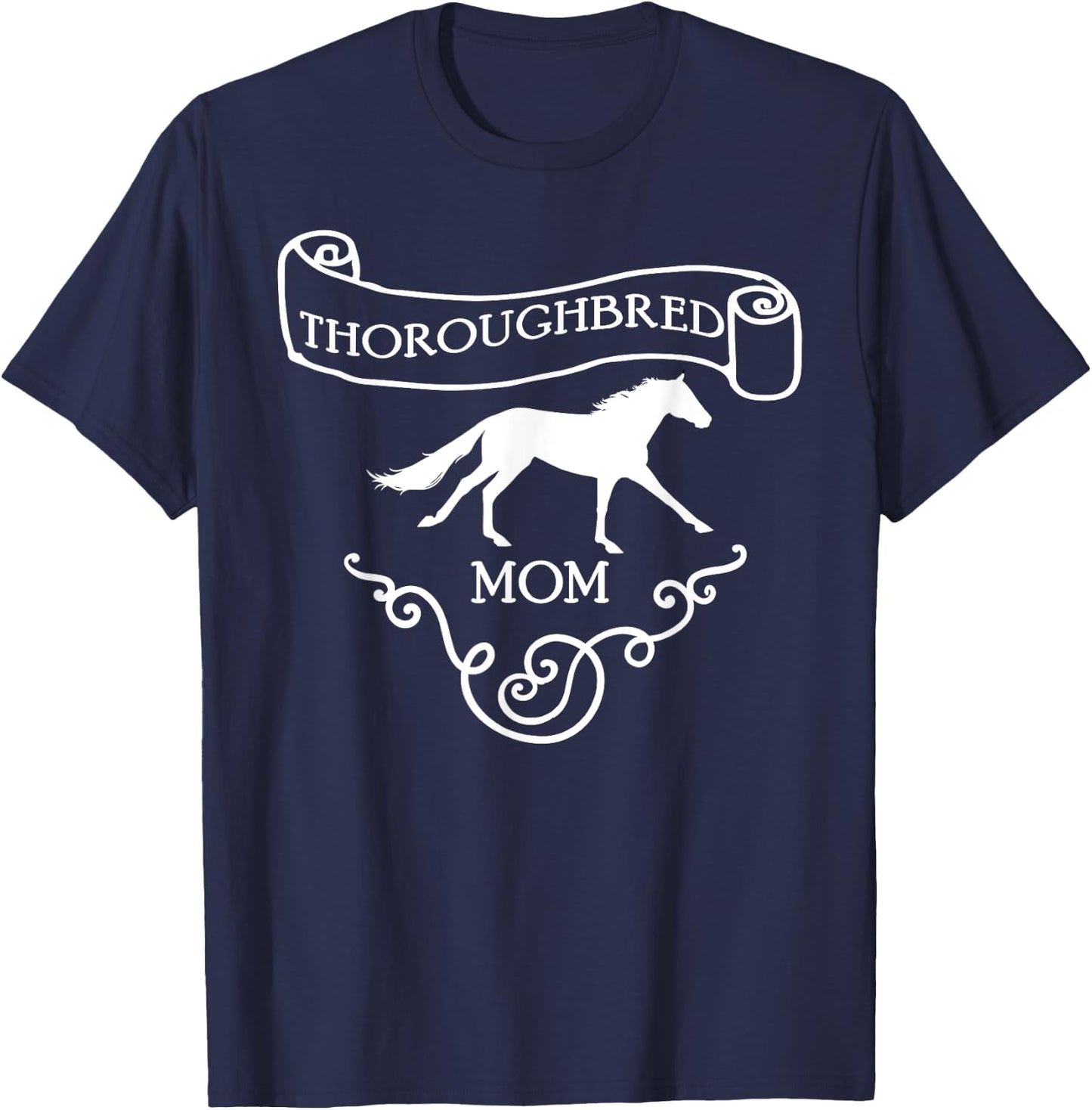 Thoroughbred Horse Shirt OTTB Mom Equestrian Riding Gift T-Shirt - T-Shirt | Navy