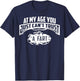 Cool At My Age You Just Can't Trust A Fart Senior Joke Shirt T-Shirt - T-Shirt | Navy