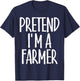 Easy Pretend I'm Farmer Costume Gift Joke Rancher Halloween T-Shirt - T-Shirt | Navy