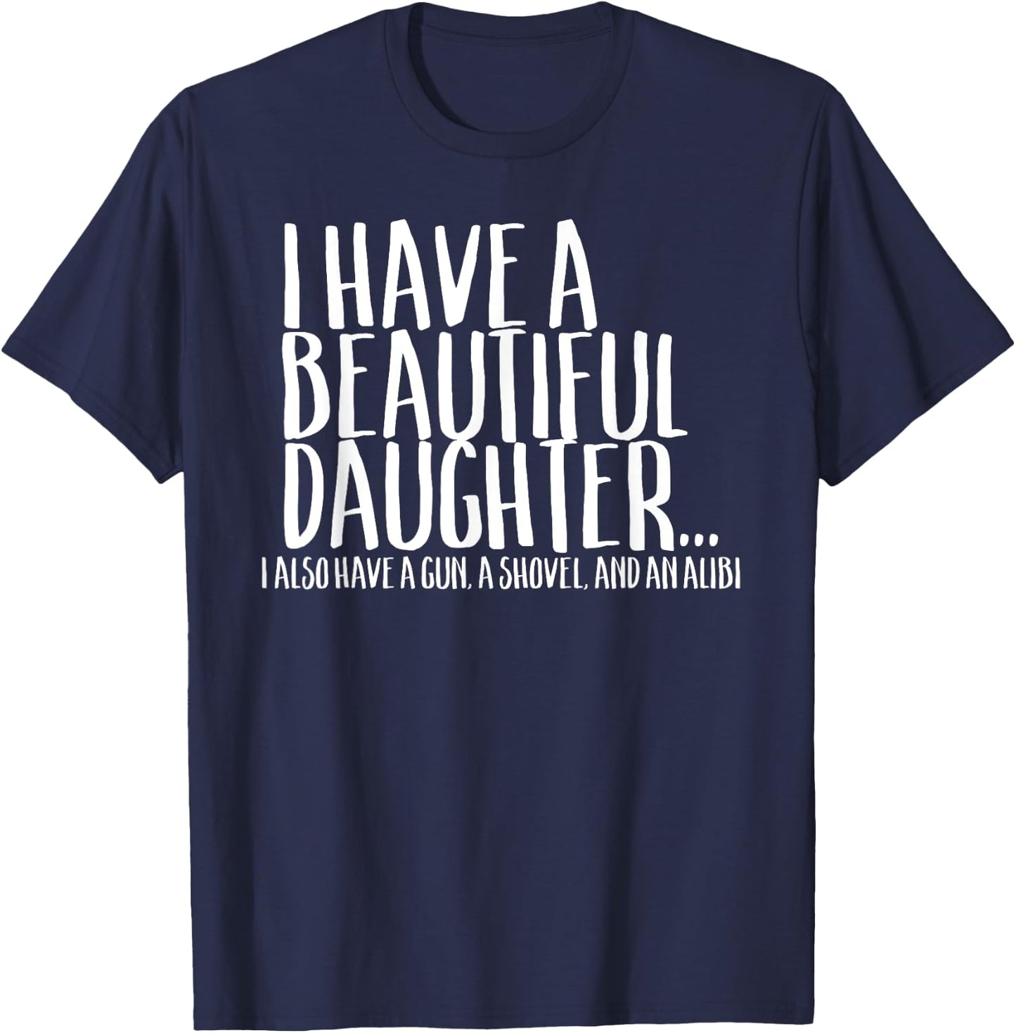 Funny Gift Shirt For Dad Don't Mess With My Daughter T-Shirt - T-Shirt | Navy