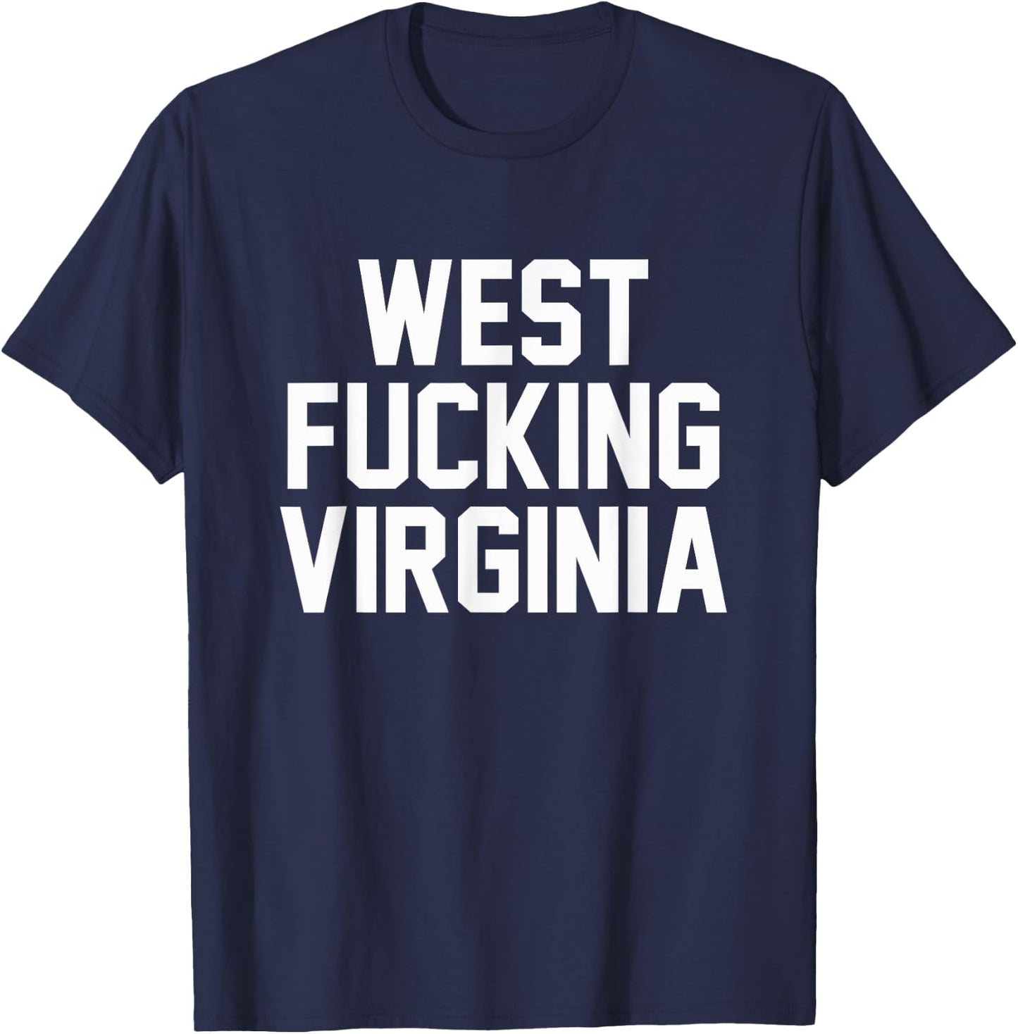 West Fucking Virginia For Adults T-Shirt - T-Shirt | Navy