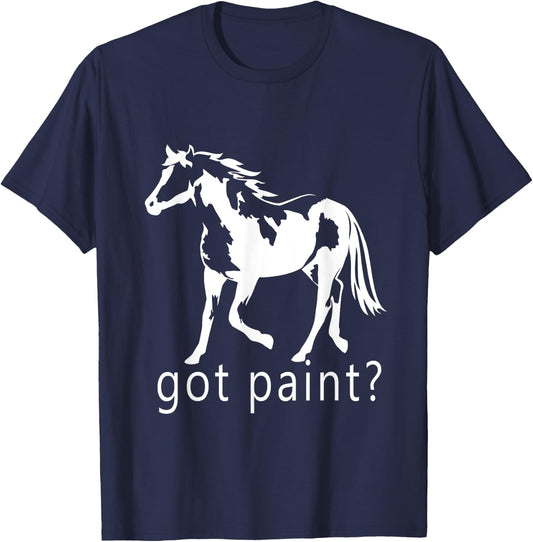 Got Paint? American Paint APHA Trending Paint Horse T-Shirt - T-Shirt | Navy