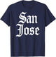 San Jose California 408 Nor Cal Palm Bay Area Tech Gilroy T-Shirt - T-Shirt | Navy