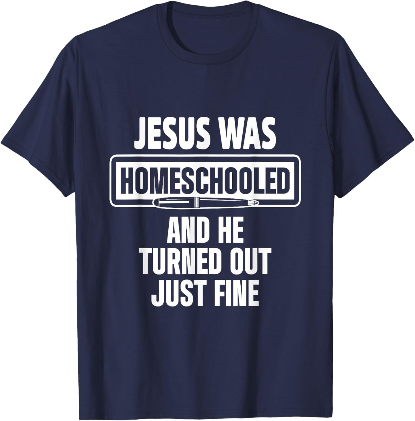 Homeschool Unschooling Jesus Homeschooled T-Shirt - T-Shirt | Navy