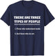 THERE ARE THREE TYPES OF PEOPLE - Funny Sarcastic Math Shirt T-Shirt - T-Shirt | Navy