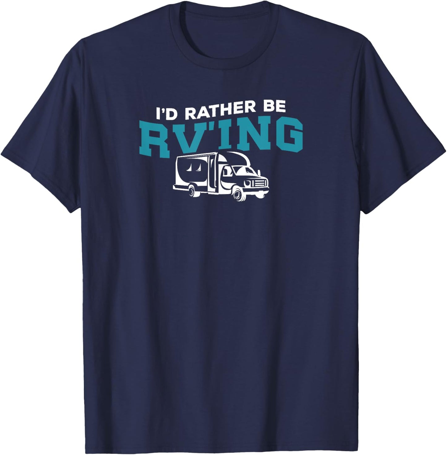 I would rather be RV'ing T Shirt T-Shirt - T-Shirt | Navy
