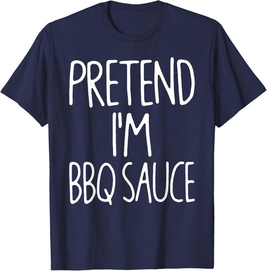 Pretend I'm BBQ Sauce Matching Lazy Easy Halloween Costume T-Shirt - T-Shirt | Navy