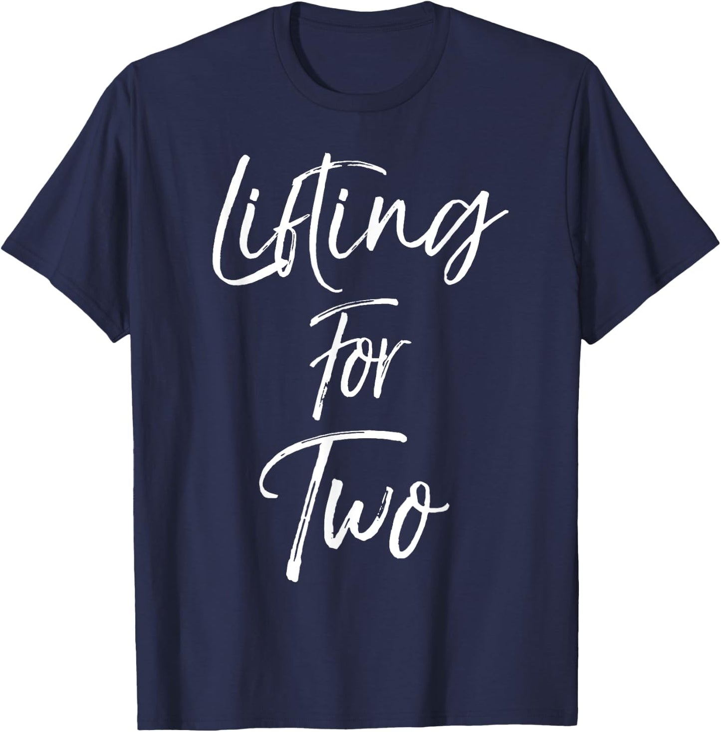 Lifting for Two Shirt Fun Cute Pregnancy Pregnant T-Shirt - T-Shirt | Navy