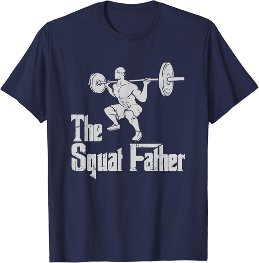 The Squat Father Funny Dad Workout Weights Gym Fathers Day T-Shirt - T-Shirt | Navy