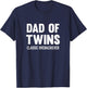 Dad Of Twins Classic Overachiever T-Shirt - T-Shirt | Navy