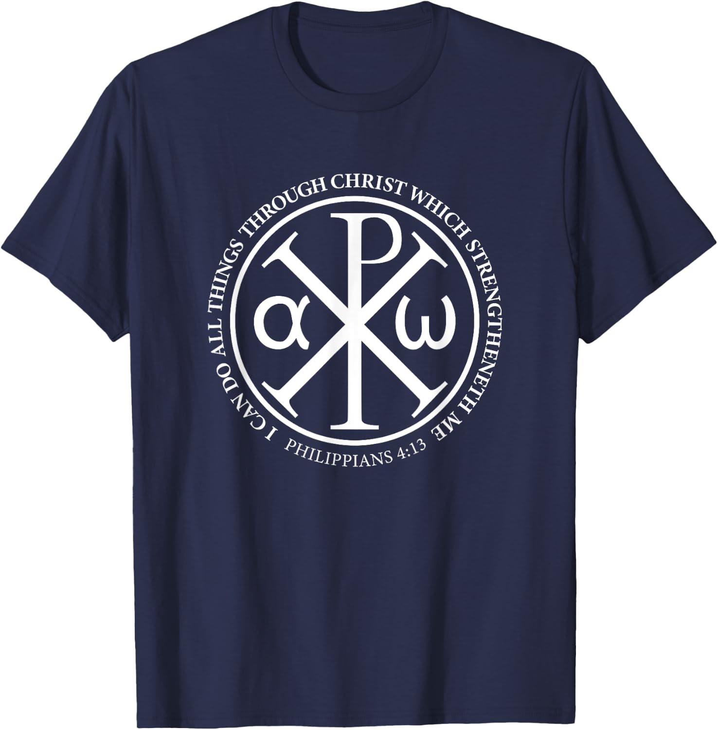 Christian Chi Rho Bible Quote T Shirt Philippians 4:13 T-Shirt - T-Shirt | Navy