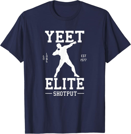 Track N Field Athlete Gifts: Yeet Elite Shotput Athlete T-Shirt - T-Shirt | Navy