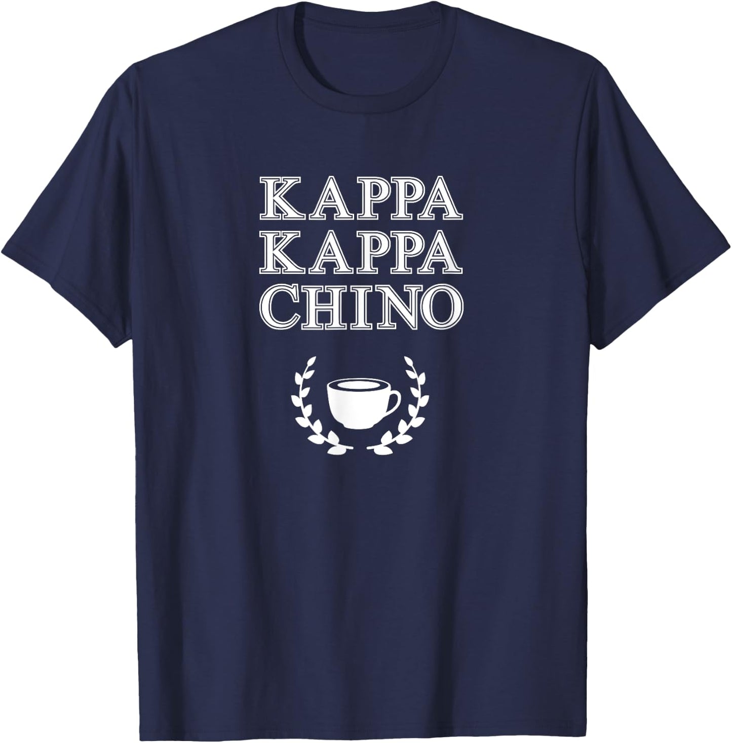 Kappa Kappa Chino - Funny Parody Shirt for Coffee Lovers T-Shirt - T-Shirt | Navy