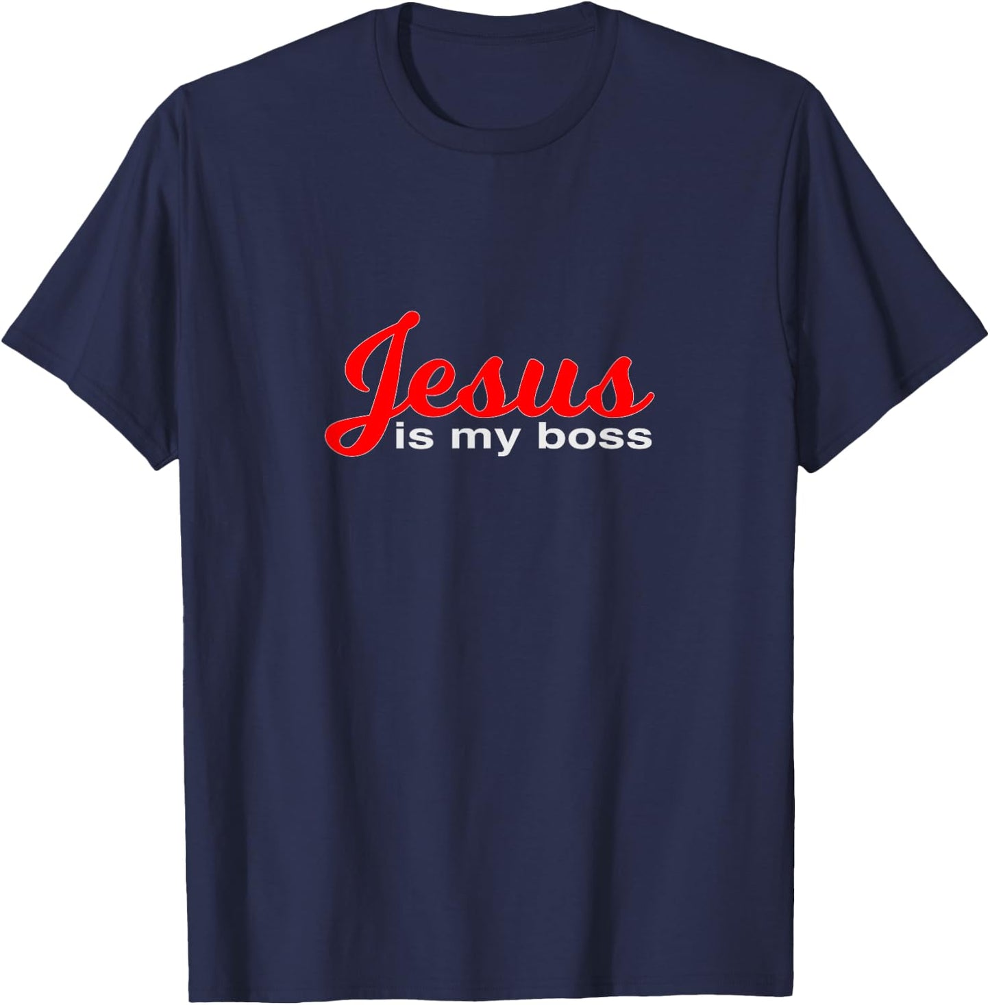 Jesus Is My Boss Christian Design for Christianity T-Shirt - T-Shirt | Navy