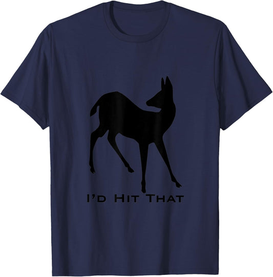 Funny I'd Hit That Deer Hunting T-Shirt - T-Shirt | Navy