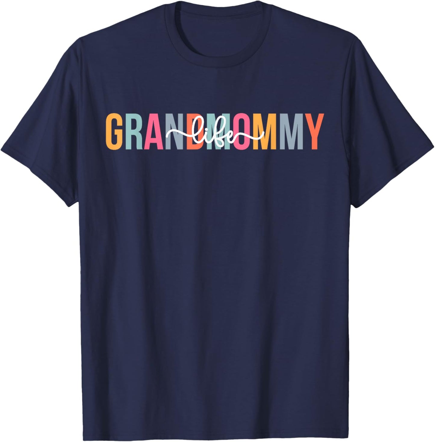 Grandmommy Life Grandmommy Grandma Grandmommy Grandmother T-Shirt - T-Shirt | Navy