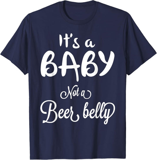 It's a Baby Not A Beer Belly Pregnant T-Shirt - T-Shirt | Navy