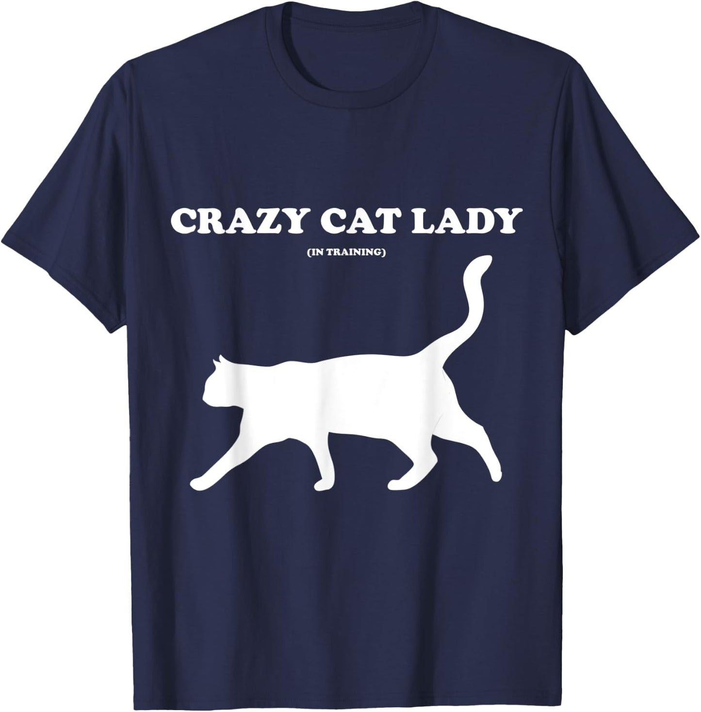 Crazy Cat Lady (in Training) T-Shirt - T-Shirt | Navy