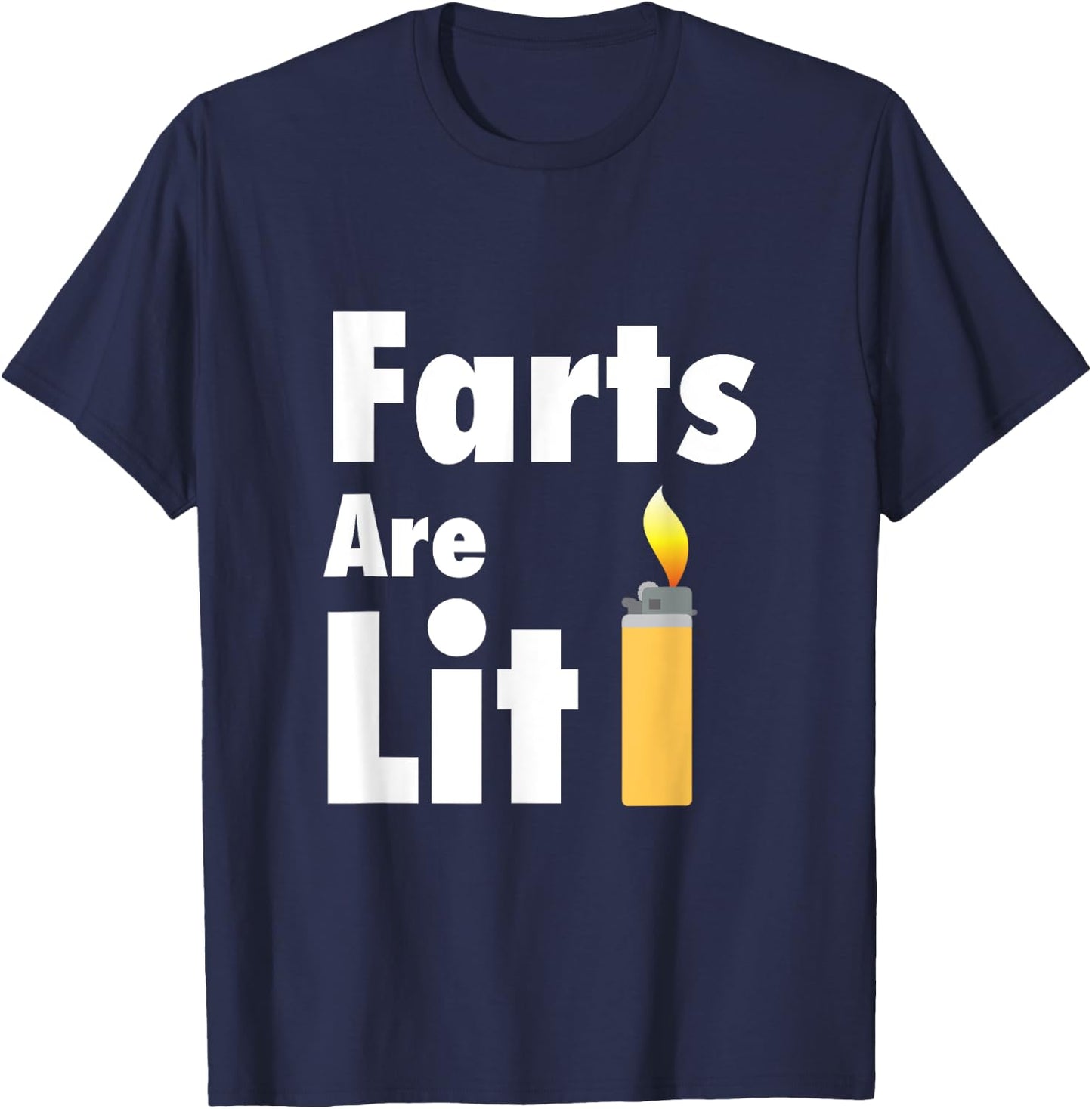 Funny Fart - Farts Are Lit - Lighter T-Shirt - T-Shirt | Navy