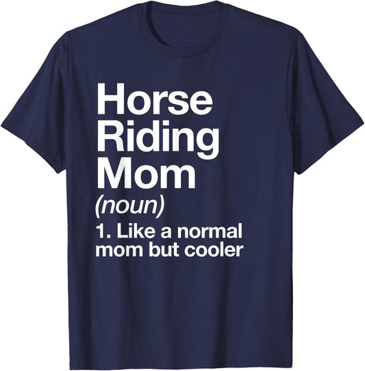 Horse Riding Mom Definition Funny & Sassy Sports T-Shirt - T-Shirt | Navy