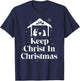 Keep Christ In Christmas Jesus Christian Christmas T-Shirt - T-Shirt | Navy