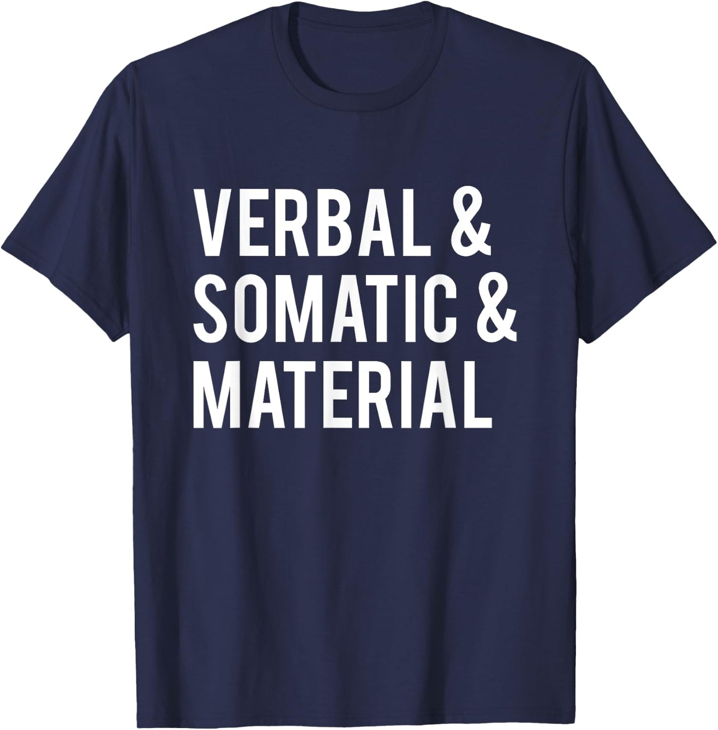 Verbal & Somatic & Material RPG Roleplaying Gamer T-Shirt - T-Shirt | Navy