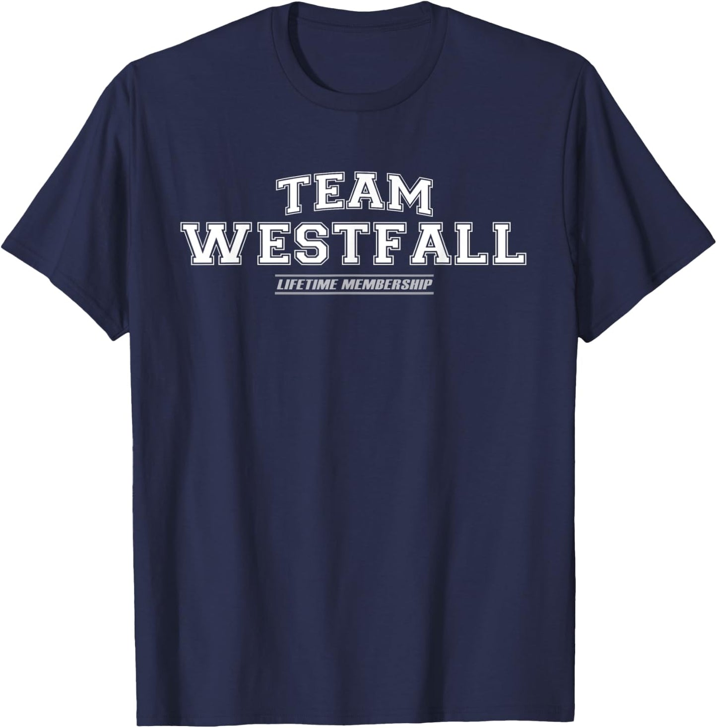 Team Westfall | Proud Family Surname, Last Name Gift T-Shirt - T-Shirt | Navy