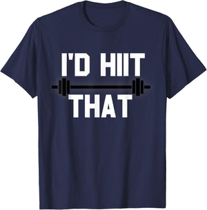 I'd HIIT That Funny Workout T-Shirt - T-Shirt | Navy