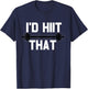 I'd HIIT That Funny Workout T-Shirt - T-Shirt | Navy