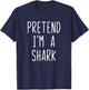 Pretend I'm A Shark Costume Halloween Lazy Easy T-Shirt - T-Shirt | Navy