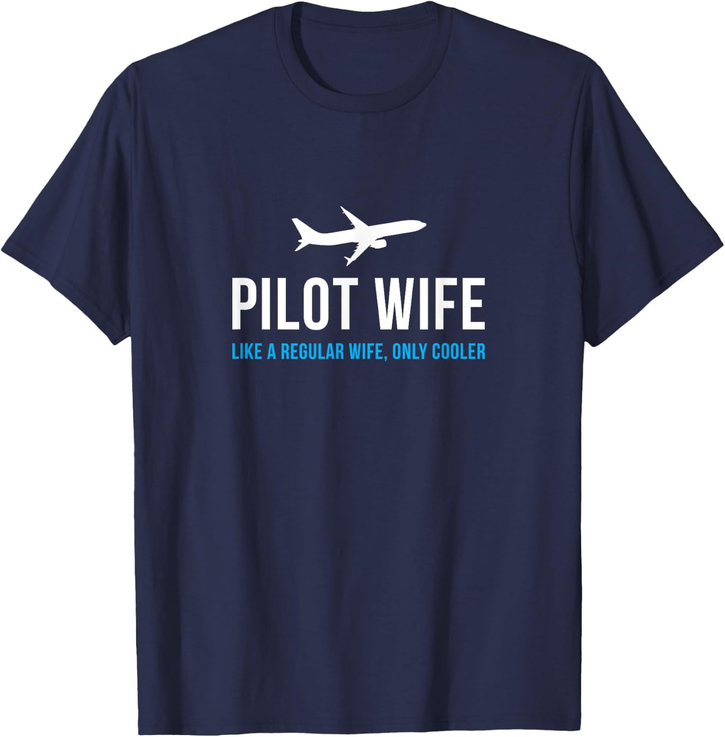 Pilot Wife Funny Cute Airplane Aviation Gift T-Shirt - T-Shirt | Navy