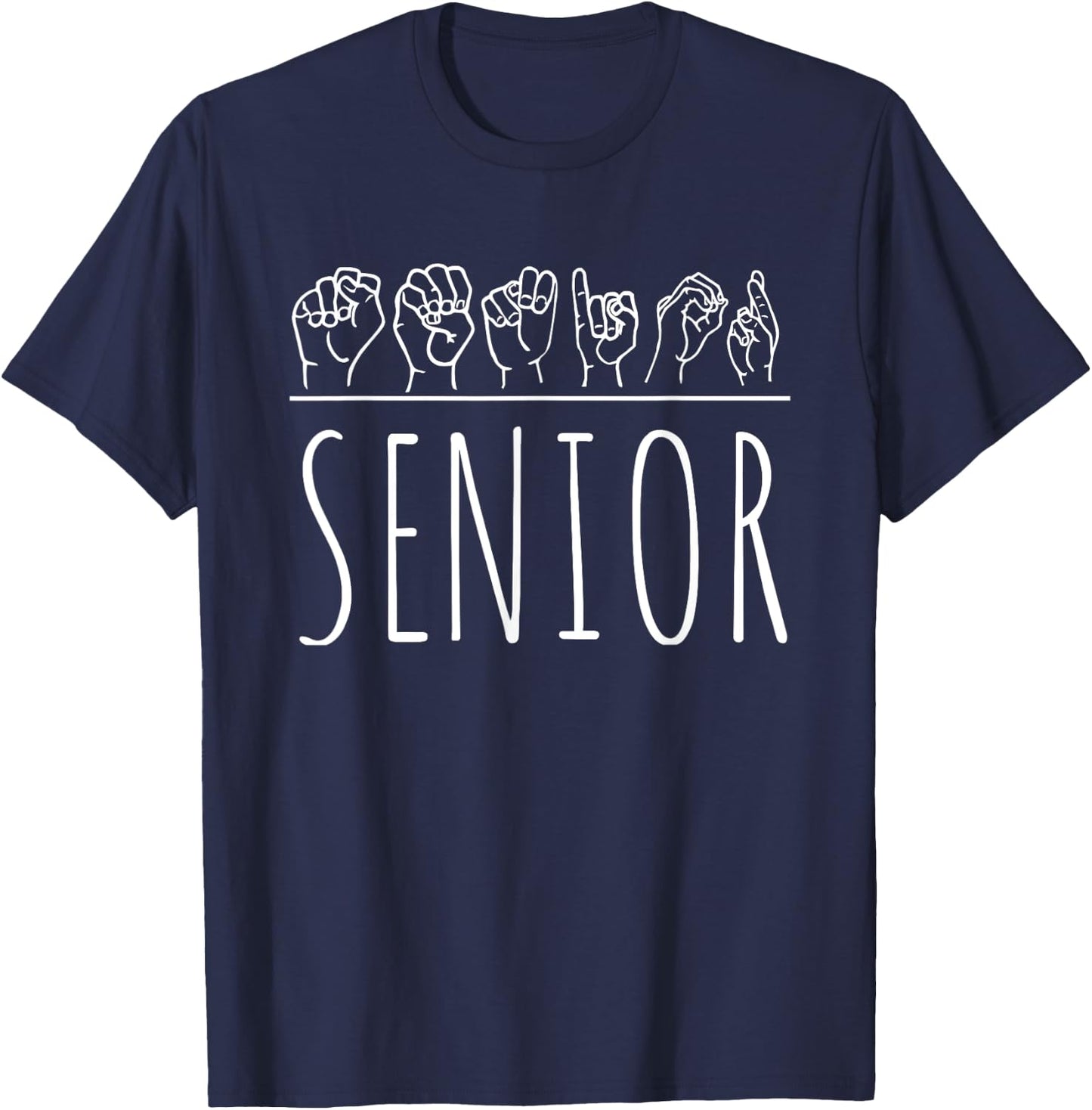 Deaf Pride Senior Graduation ASL Sign Language Gift Shirt T-Shirt - T-Shirt | Navy