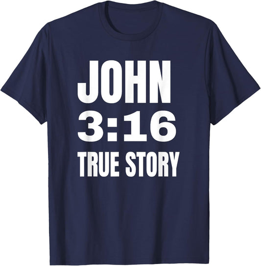 Christian Religious Gift John 3:16 True Story T-Shirt - T-Shirt | Navy
