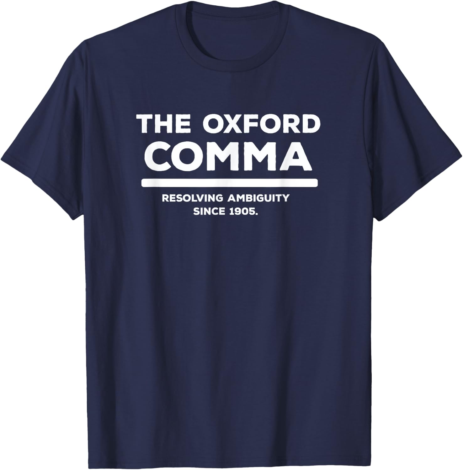The Oxford Comma Funny Grammar Police Saying T Shirt Gift T-Shirt - T-Shirt | Navy