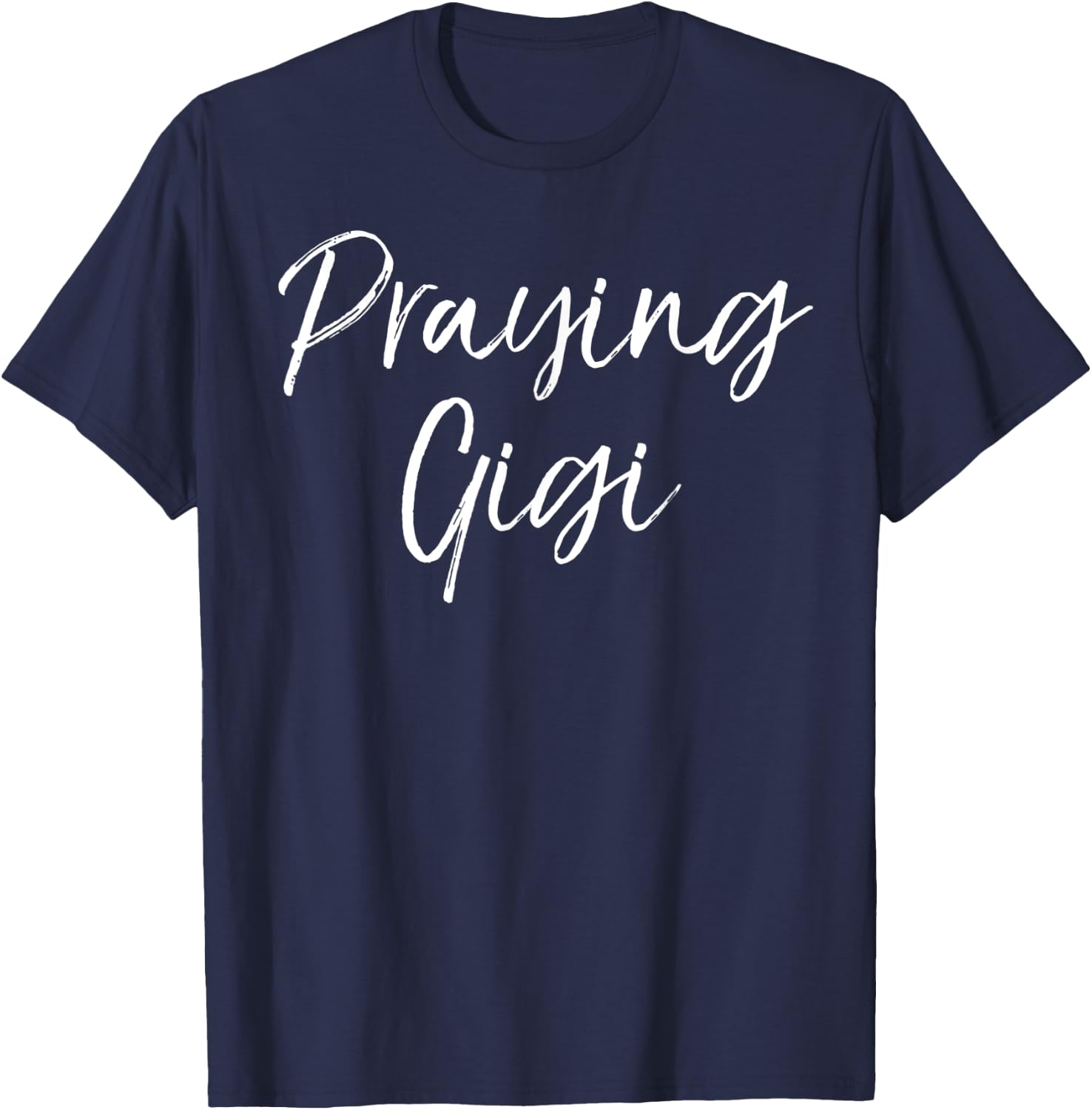 Christian Prayer Mother's Day Gift Grandma Praying Gigi T-Shirt - T-Shirt | Navy
