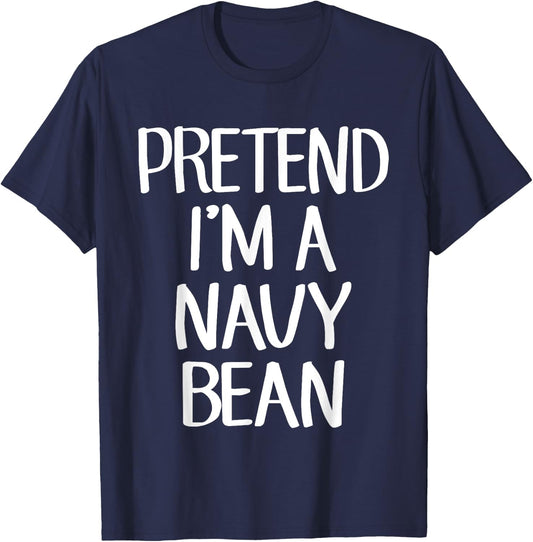 Pretend I'm A Navy Bean Costume Family Lazy Easy Halloween T-Shirt - T-Shirt | Navy