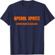 Aperol Spritz Connoisseur Italian Cocktail Lovers T Shirt T-Shirt - T-Shirt | Navy